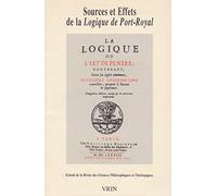 Sources et effets de la Logique de Port-Royal: Extrait de la Revue des Sciences Philosophiques et Théologiques