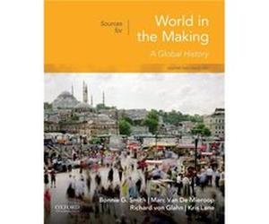 Sources for World in the Making Volume 2 Since 1300 by Bonnie G Smith & Marc Van De Mieroop & Richard Von Glahn & Kris Lane Bonnie G Smith Marc Van De Mieroop Richard Von Glahn Kris Lane (Auteur)