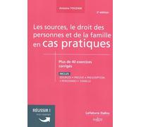 Sources, Le Droit Des Personnes Et De La Famille En Cas Pratiques - Plus De 40 Exercices Corrigés Sur Les Notions Clés Du Programme
