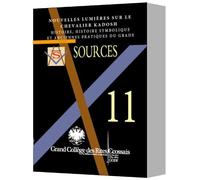 SOURCES N°11 NOUVELLES LUMIERES SUR LE CHEVALIER KADOSH - Histoire, Histoire symbolique et anciennes pratiques du Grade