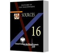 SOURCES N°16 ELITISME ET FAIT MACONNIQUE | franc-maçonnerie des hauts grades