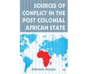 Sources Of Conflict In The Post Colonial African State