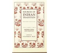 Sources Of Indian Tradition: Modern India And Pakistan