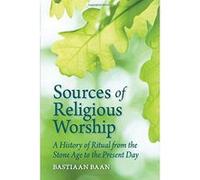 Sources of Religious Worship: A History of Ritual from the Stone Age to the Present Day - [Version Originale] Inconnu (Auteur)