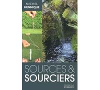 Sources & sourciers - Michel Hennique - Exergue - broché - Essai