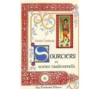 Sourciers et science traditionnelle Adolphe Landspurg (Auteur), Arlette Kauffmann (Dessinateur), Pascale Martz (Dessinateur), Meichler Ernest (Dessinateur), Charles-Alexandre Plaisant (Dessinateur), J
