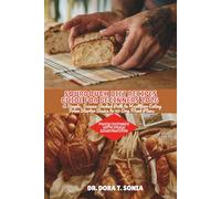 SOURDOUGH DIET RECIPES GUIDE FOR BEGINNERS 2026: A Simple, Science-Backed Path to Healthier Eating From Starter Basics to 30-Day Meal Plans