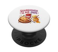 Sourdough is My Jam Funny Baking for Women Bakers Moms PopSockets PopGrip Adhésif