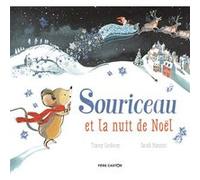 Souriceau et la nuit de Noël Sarah Massini (Auteur), Sarah Massini (Illustration), Tracey Corderoy (Auteur)