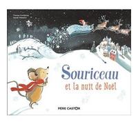 Souriceau et la nuit de Noël Tracey Corderoy (Auteur), Sarah Massini (Auteur)