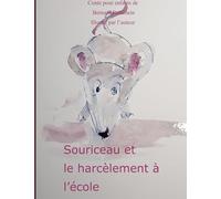 Souriceau et le harcelement à l'école
