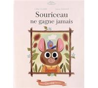 Souriceau ne gagne jamais