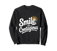 Souriez, C'est Une Ambiance Amusante et Positive contagieuse Sweatshirt