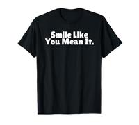 Souriez comme tu Veux dire Que C'est Une pensée Positive est T-Shirt