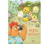 Souriez, les poussins ! - Mathilde Perrault-Archambault - Circonflexe - cartonné - Album jeunesse