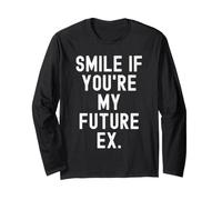 Souriez si Vous êtes Mon Futur ex Sarcastic Women Men Manche Longue