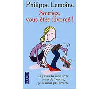 Souriez, vous êtes divorcé !