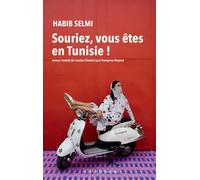 Habib Selmi – Souriez, vous êtes en Tunisie ! – Roman – Broché