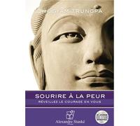 Sourire à la peur CD audio - Trungpa Chögyam - Stanke Alexandre - Texte lu (CD) - Textes lus CD