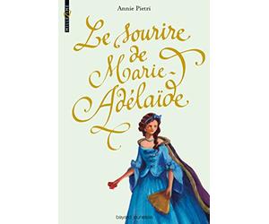SOURIRE DE MARIE-ADELAIDE (LE)
