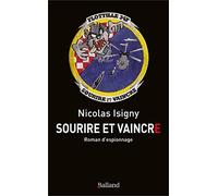 Sourire et vaincre: Roman d'espionnage