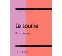 Sourire (Le) - Un art de vivre - Gérard Dupeyrat - Ellipses - broché - Etude