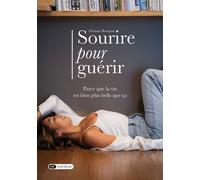 Sourire pour guérir - Floriane Rampon - Dashbook - broché - Guide