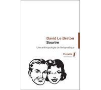 Sourire: Une anthropologie de l'énigmatique