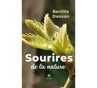 Sourires de la nature - Bertille Dansan - Le Lys Bleu - broché - Poésie