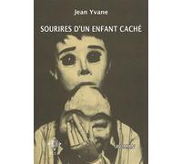 Sourires d'un enfant caché - Jean Yvane - M.e.o - broché - Roman