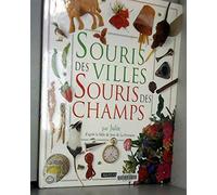 Souris des villes, souris des champs: D'après la fable de Jean de La Fontaine