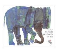 Souris qui cherche un ami Eric Carle (Auteur)