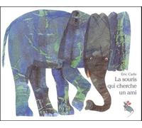 Souris qui cherche un ami - Eric Carle - Mijade Eds - broché - album jeunesse