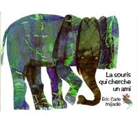 Souris qui cherche un ami (la) - Eric Carle - Mijade Eds - Album jeunesse dès 3 ans
