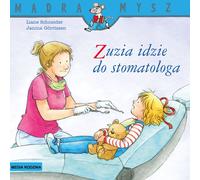 Souris sage. Zuzia va chez le dentiste Liane Schneider (Buch auf Polnisch)