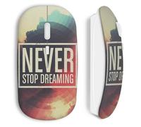 Souris sans fil Never stop dreaming