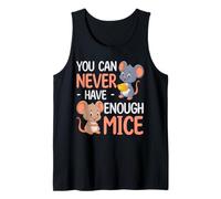 Souris : Vous n'en aurez jamais Assez Débardeur