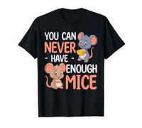 Souris : Vous n'en aurez jamais Assez T-Shirt
