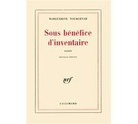 Sous bénéfice d'inventaire - essais - Marguerite Yourcenar - Gallimard - Livre