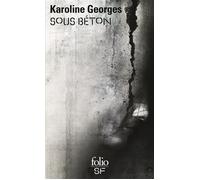 Sous béton - Karoline Georges - Gallimard - Poche - Roman