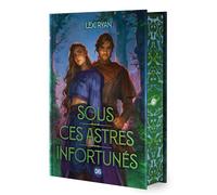 Sous ces astres infortunés (relié) - Tome 01 - Lexi Ryan - De Saxus Eds - relié - Roman adolescent