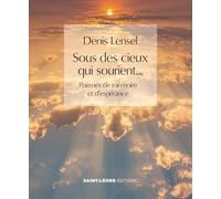 Sous des cieux qui sourient... : Poèmes de mémoire et d’espérance