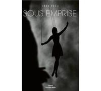 Sous emprise Emma Rossi (Auteur)