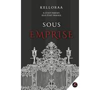 SOUS EMPRISE - KELLORAA: ROMAN - ÉDITIONS EL PADRINO NKMK