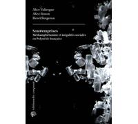 Sous emprises Le cas emblématique de la méthamphétamine à Tahiti - Alice Valiergue - Du Croquant - broché - Essai
