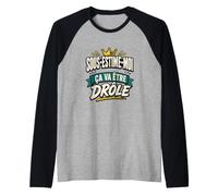 sous-ESTIME-Moi ÇA VA ÊTRE DRÔLE Manche Raglan