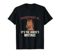Sous-estime-moi, c'est l'erreur du cheval T-Shirt