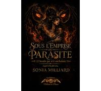 Sous l’Emprise du Parasite: L’incube qui m’a enchaînée