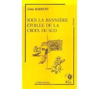 Sous la bannière étoilée de la Croix du Sud - Lima Barreto - L'harmattan - broché - Livre