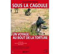 Sous la cagoule, un voyage au bout de la torture
